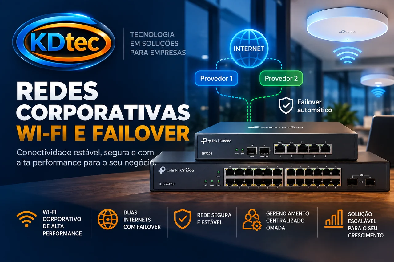 Redes corporativas, Wi-Fi empresarial, switches gerenciáveis e failover de internet